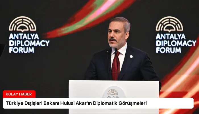 Türkiye Dışişleri Bakanı Hulusi Akar’ın Diplomatik Görüşmeleri