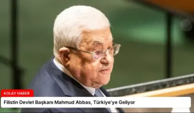 Filistin Devlet Başkanı Mahmud Abbas, Türkiye’ye Geliyor