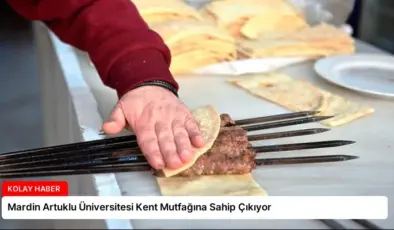 Mardin Artuklu Üniversitesi Kent Mutfağına Sahip Çıkıyor
