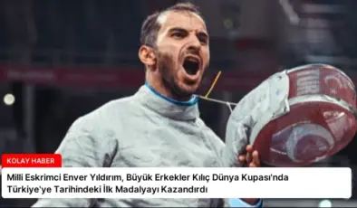 Milli Eskrimci Enver Yıldırım, Büyük Erkekler Kılıç Dünya Kupası’nda Türkiye’ye Tarihindeki İlk Madalyayı Kazandırdı