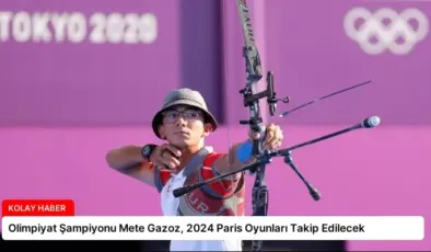 Olimpiyat Şampiyonu Mete Gazoz, 2024 Paris Oyunları Takip Edilecek
