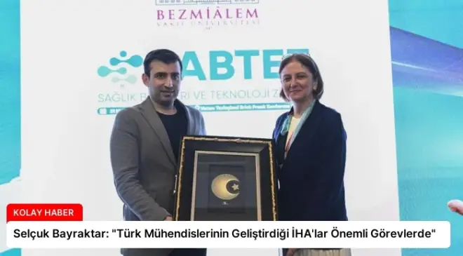 Selçuk Bayraktar: “Türk Mühendislerinin Geliştirdiği İHA’lar Önemli Görevlerde”