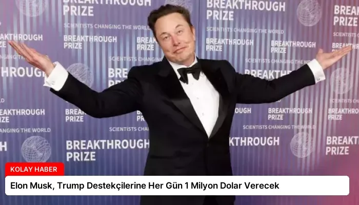 Elon Musk, Trump Destekçilerine Her Gün 1 Milyon Dolar Verecek