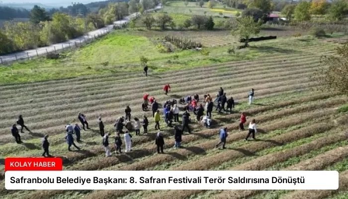 Safranbolu Belediye Başkanı: 8. Safran Festivali Terör Saldırısına Dönüştü