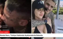 Wanda Nara, Türkiye Hakkında Açıklamalarda Bulundu