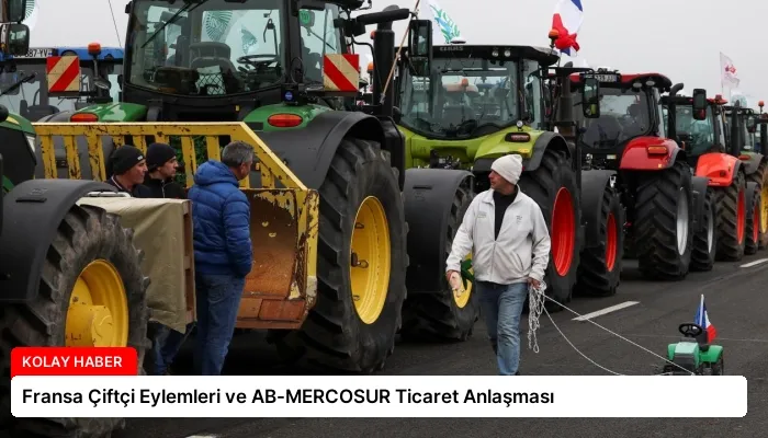 Fransa Çiftçi Eylemleri ve AB-MERCOSUR Ticaret Anlaşması