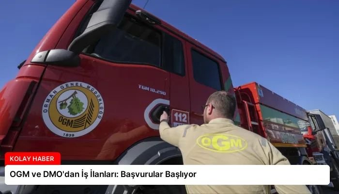 OGM ve DMO’dan İş İlanları: Başvurular Başlıyor