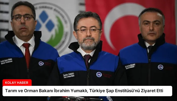 Tarım ve Orman Bakanı İbrahim Yumaklı, Türkiye Şap Enstitüsü’nü Ziyaret Etti