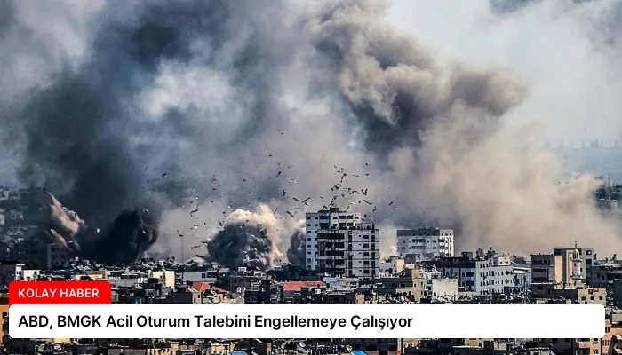 ABD, BMGK Acil Oturum Talebini Engellemeye Çalışıyor