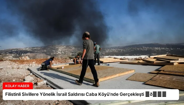 Filistinli Sivillere Yönelik İsrail Saldırısı Caba Köyü’nde Gerçekleşti ⏬👇