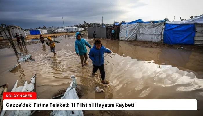 Gazze’deki Fırtına Felaketi: 11 Filistinli Hayatını Kaybetti