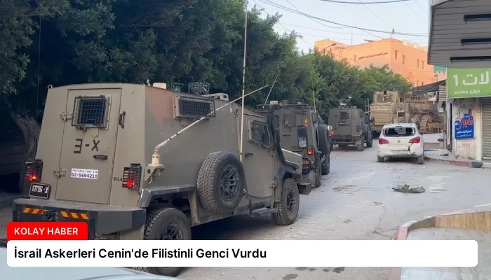 İsrail Askerleri Cenin’de Filistinli Genci Vurdu