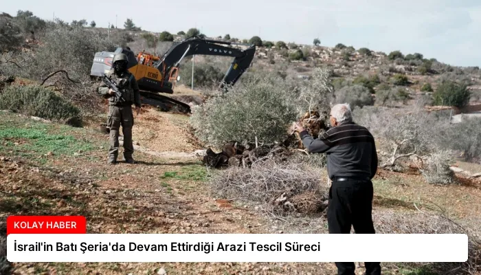 İsrail’in Batı Şeria’da Devam Ettirdiği Arazi Tescil Süreci