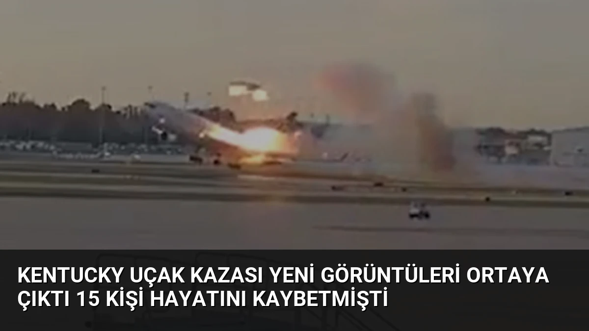 Kentucky Uçak Kazası Yeni Görüntüleri Ortaya Çıktı 15 Kişi Hayatını Kaybetmişti
