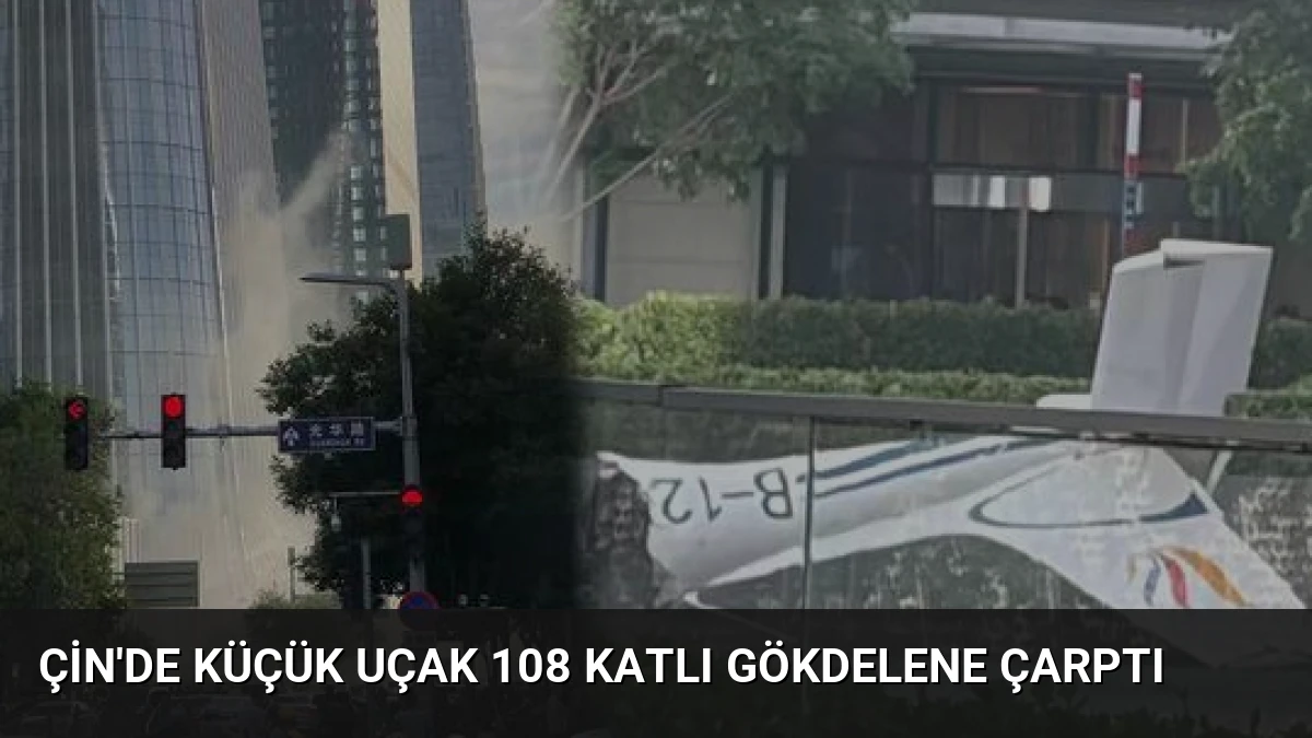 Çin’de Küçük Uçak 108 Katlı Gökdelene Çarptı