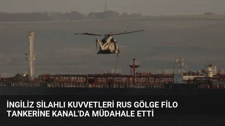 İngiliz Silahlı Kuvvetleri Rus Gölge Filo Tankerine Kanal’da Müdahale Etti