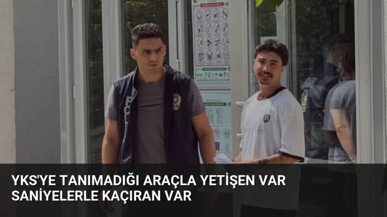 YKS’ye Tanımadığı Araçla Yetişen Var Saniyelerle Kaçıran Var