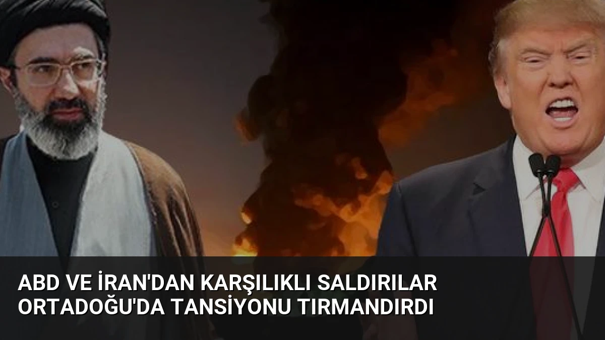 ABD ve İran’dan Karşılıklı Saldırılar Ortadoğu’da Tansiyonu Tırmandırdı