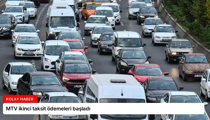 MTV ikinci taksit ödemeleri başladı