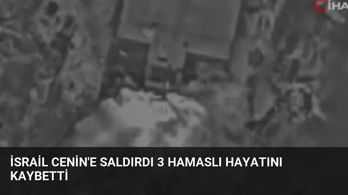 İsrail Cenin’e Saldırdı 3 Hamaslı Hayatını Kaybetti