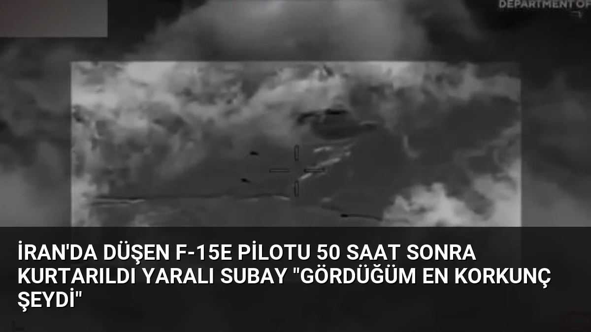 İran’da Düşen F-15E Pilotu 50 Saat Sonra Kurtarıldı Yaralı Subay “Gördüğüm En Korkunç Şeydi”