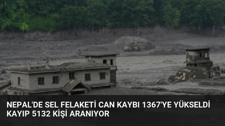 Nepal’de Sel Felaketi Can Kaybı 1367’ye Yükseldi Kayıp 5132 Kişi Aranıyor