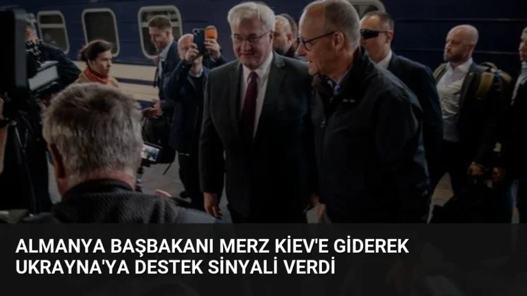 Almanya Başbakanı Merz Kiev’e Giderek Ukrayna’ya Destek Sinyali Verdi